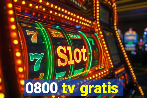 0800 tv gratis